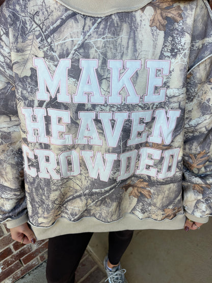 MAKE HEAVEN CROWDED SWEATSHIRT